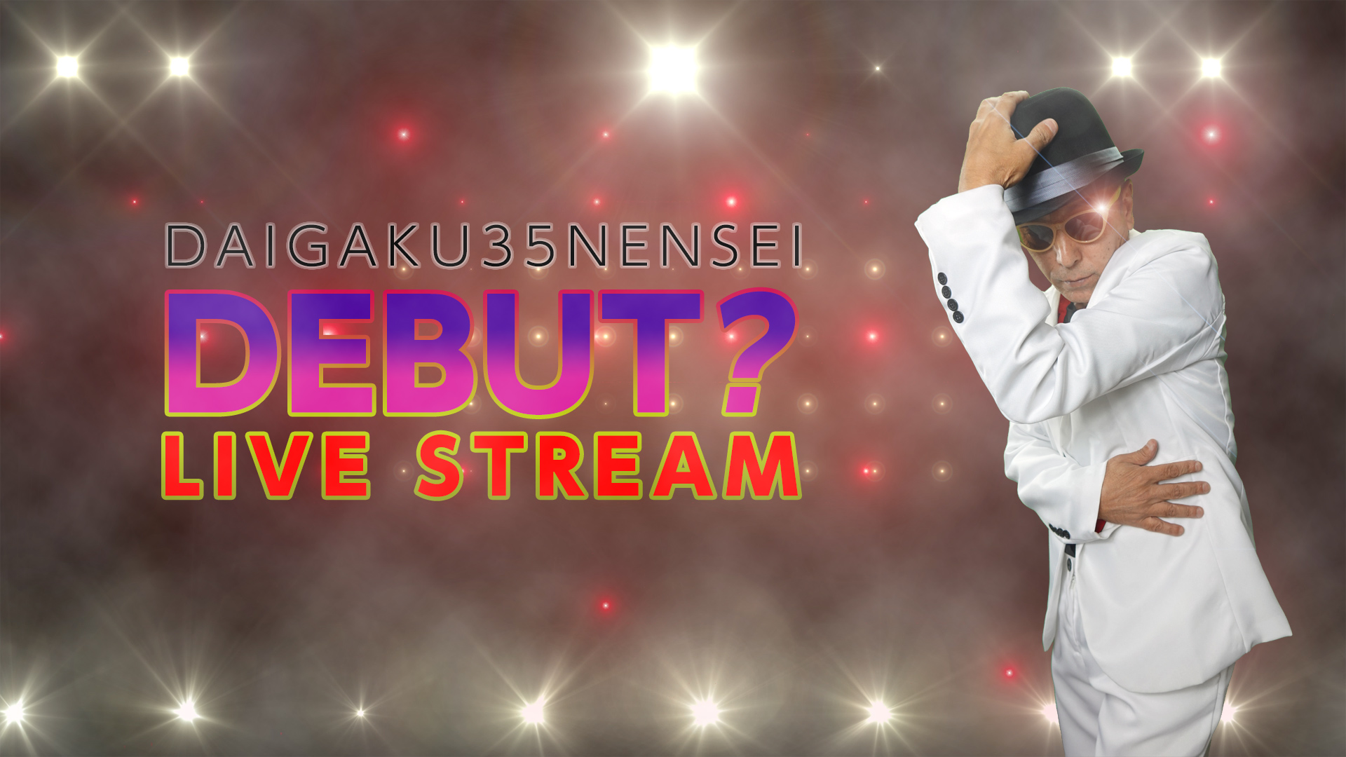 2020年10月30日(金)23:00～え？大学35年生DEBUT？的なライブ放送 ！